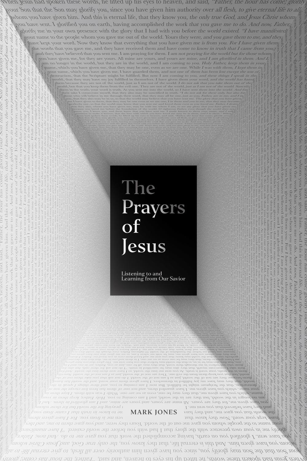 The Prayers of Jesus by Mark Jones, Paperback, 9781433562815 | Buy ...
