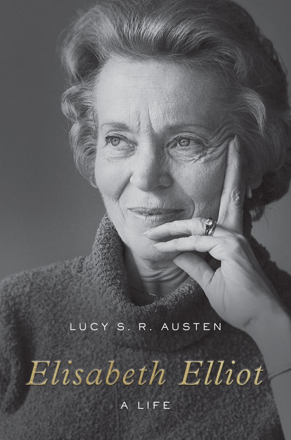Elisabeth Elliot by Lucy S.R. Austen - ISBN: 9781433565915