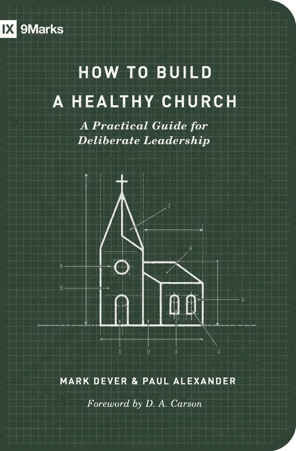 How to Build a Healthy Church by Mark Dever - ISBN: 9781433575778