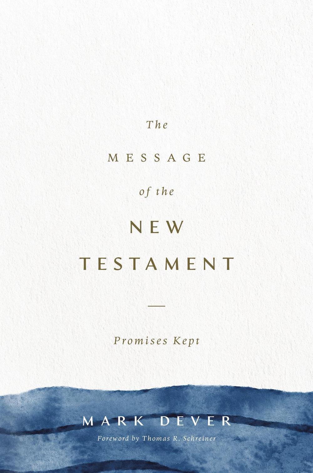 The Message of the New Testament, 9781433599286