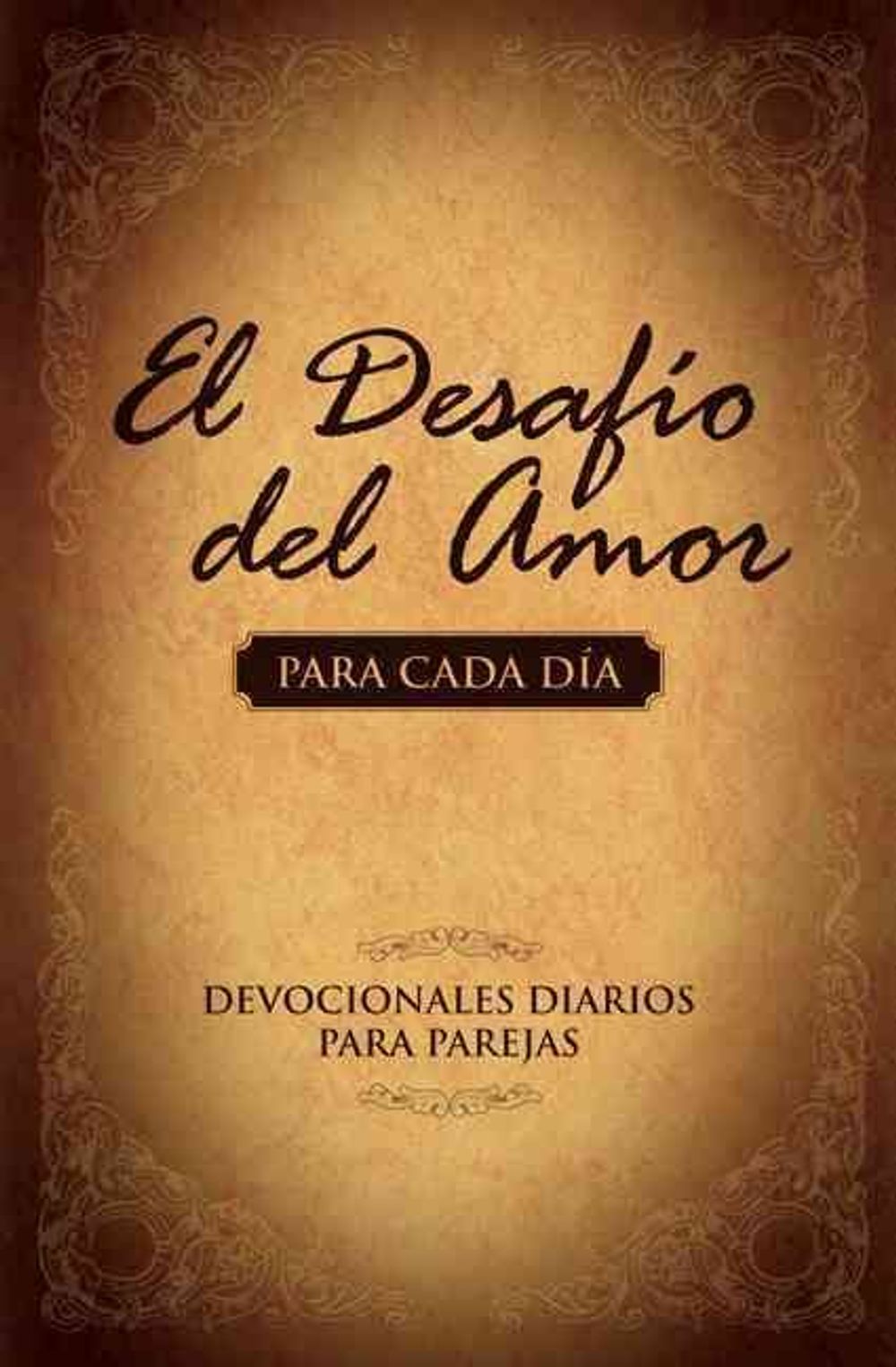 El Desafío del Amor para Cada Día by Stephen Kendrick - ISBN: 9781433669286