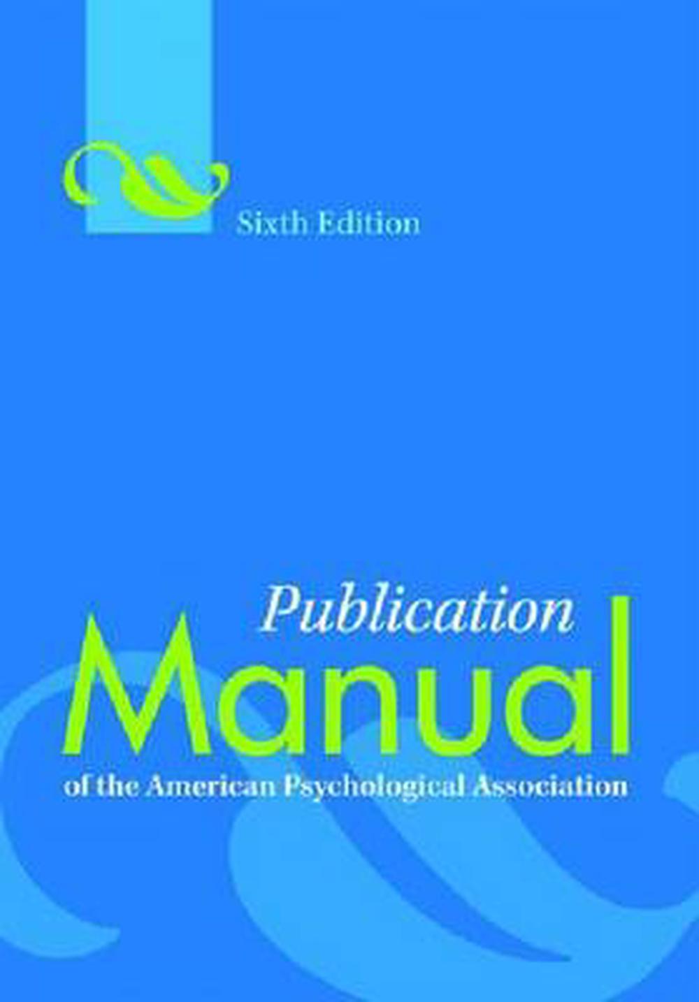 Publication Manual of the American Psychological Association, 6th Edition