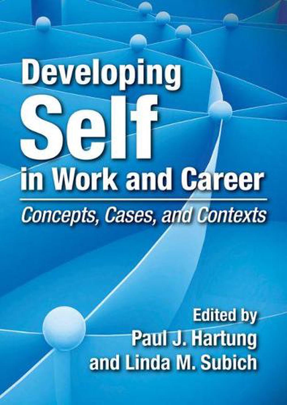 Developing Self in Work and Career by Paul J. Hartung - ISBN: 9781433808616