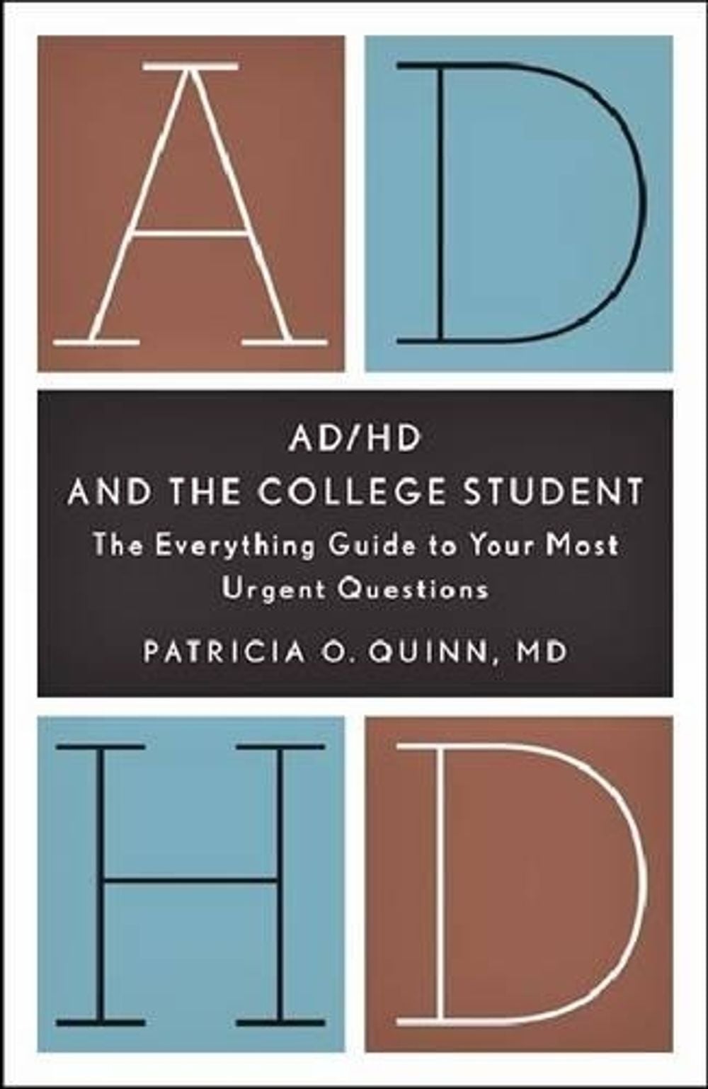 AD/HD and the College Student by Patricia O. Quinn - ISBN: 9781433811319