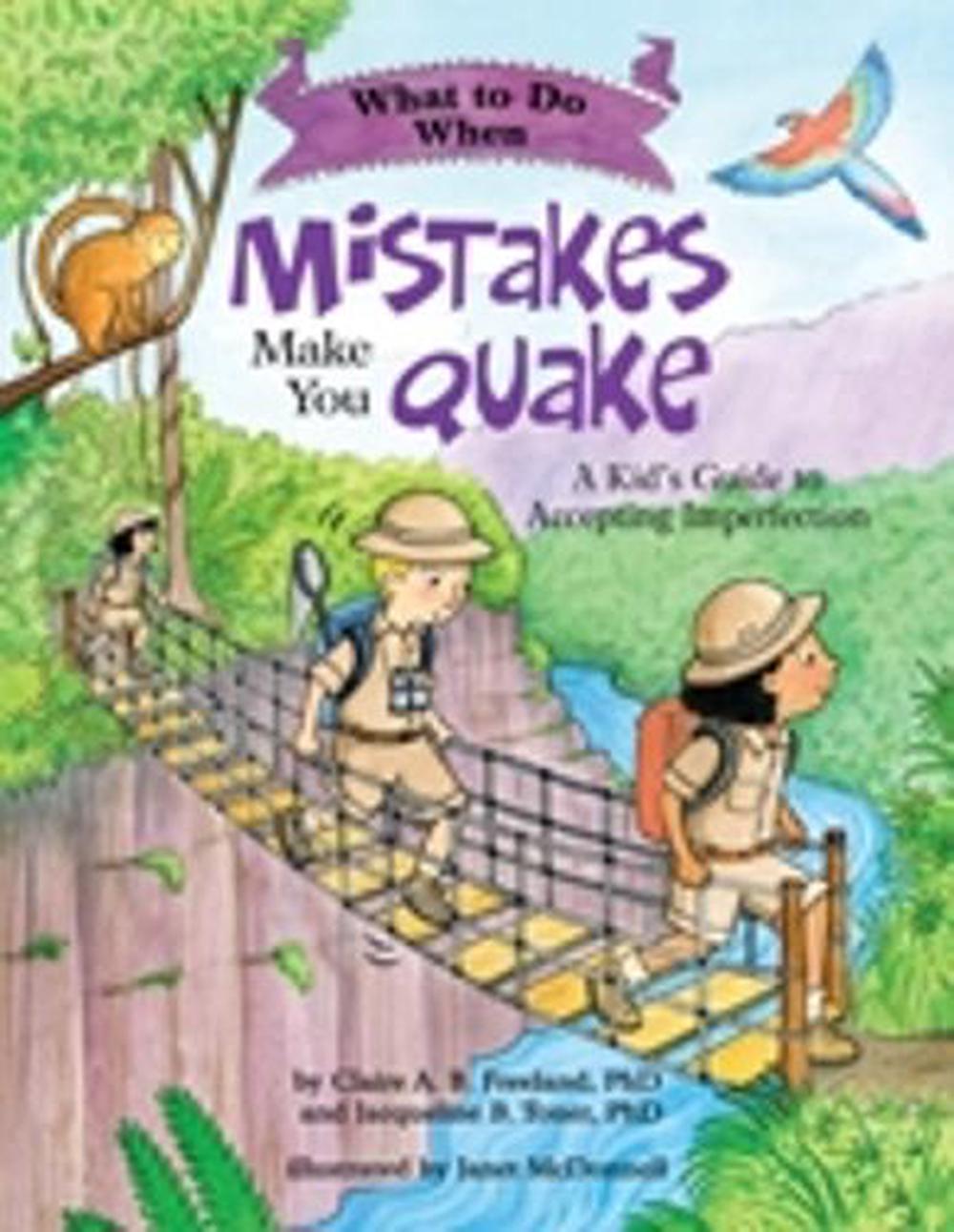 What to Do When Mistakes Make You Quake by Claire A.B. Freeland - ISBN: 9781433819308