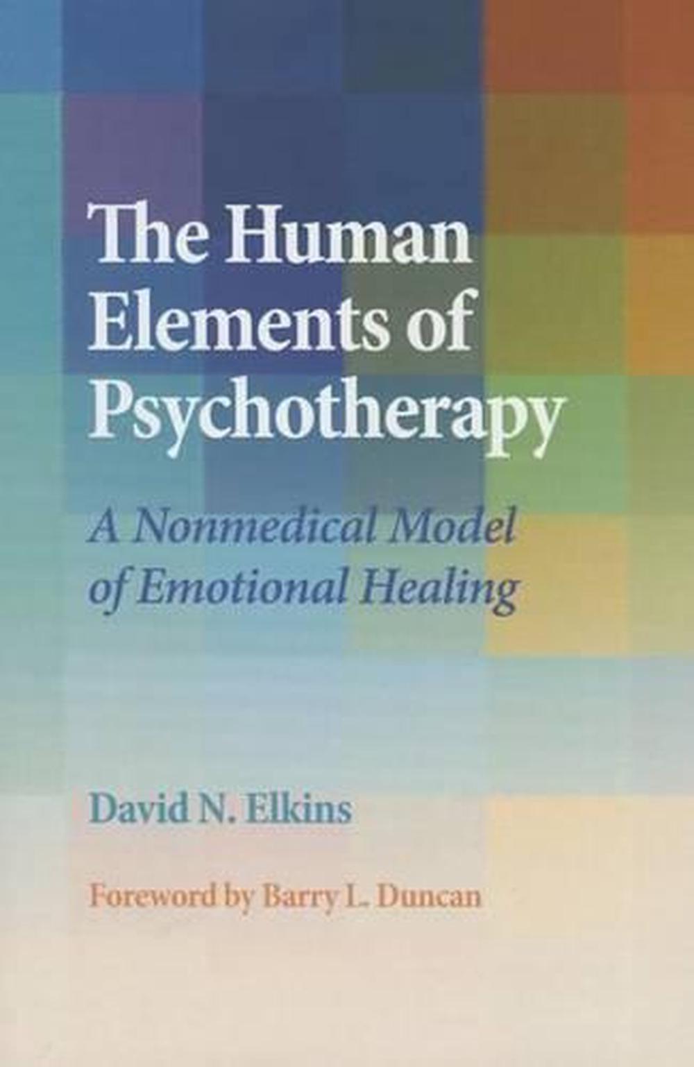 The Human Elements of Psychotherapy, 9781433820663