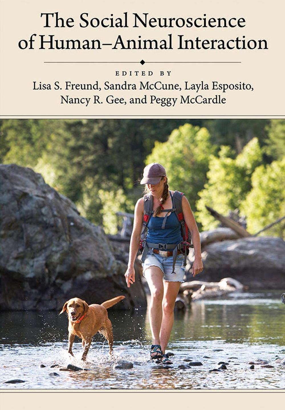 The Social Neuroscience of Human–Animal Interaction by Sandra McCune - ISBN: 9781433821769