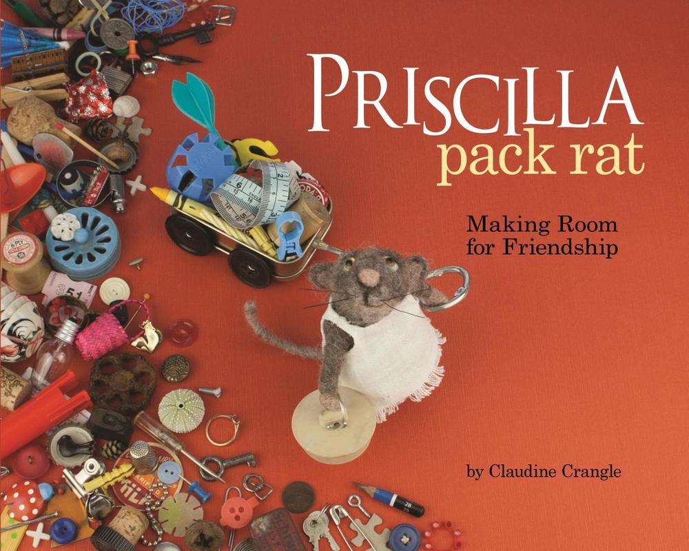 Priscilla Pack Rat by Claudine Crangle - ISBN: 9781433823350