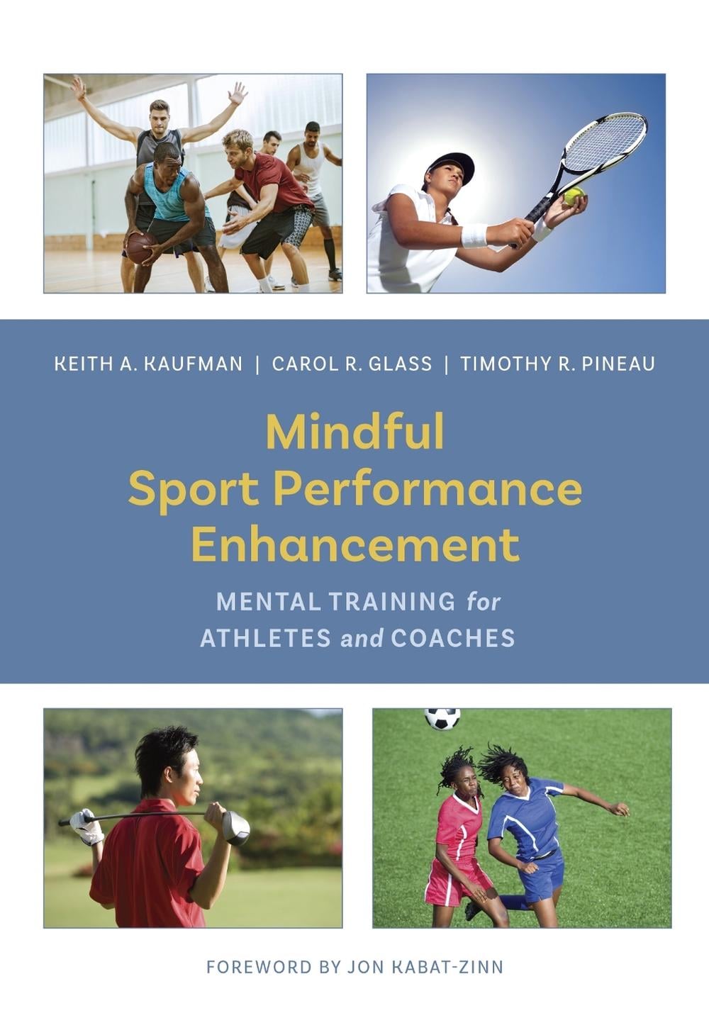 Mindful Sport Performance Enhancement by Keith A. Kaufman - ISBN: 9781433828645