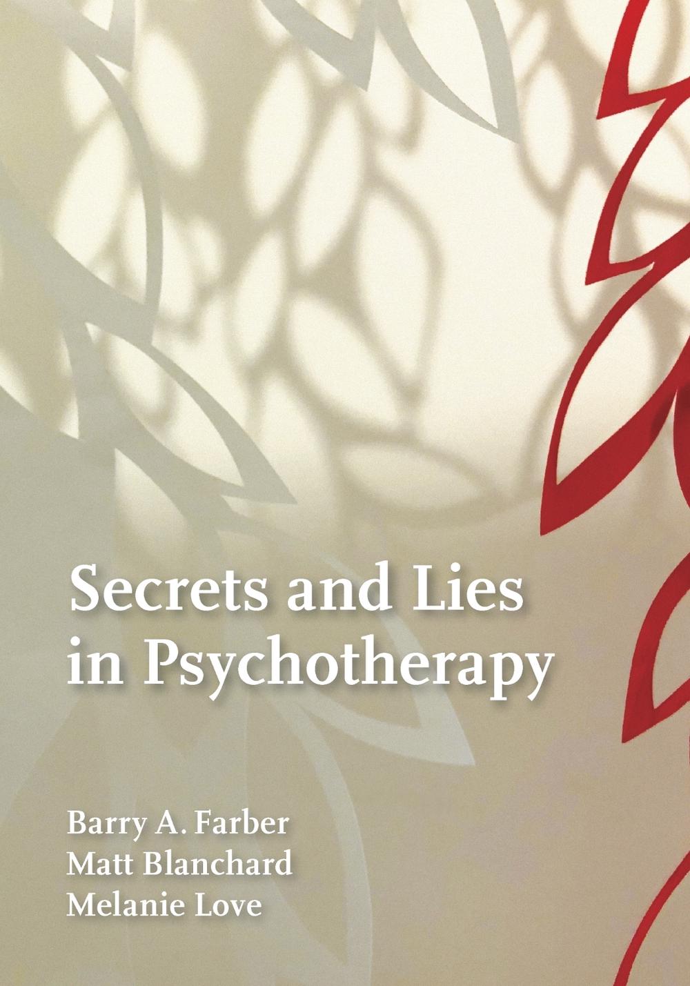 Secrets and Lies in Psychotherapy by Matthew Blanchard - ISBN: 9781433830525