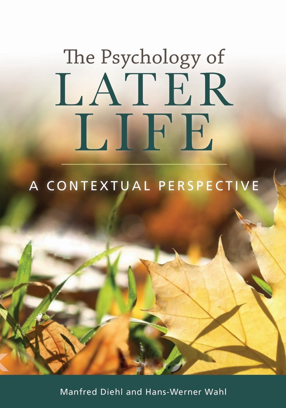 The Psychology of Later Life by Manfred Diehl - ISBN: 9781433831652