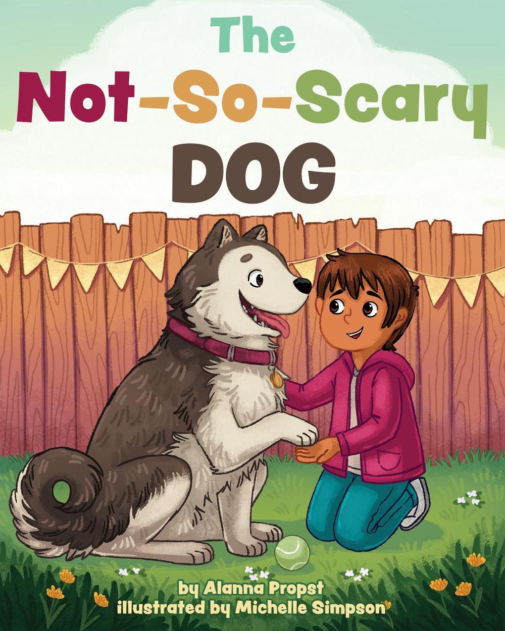 The not-So-Scary Dog by Alanna Propst - ISBN: 9781433832048