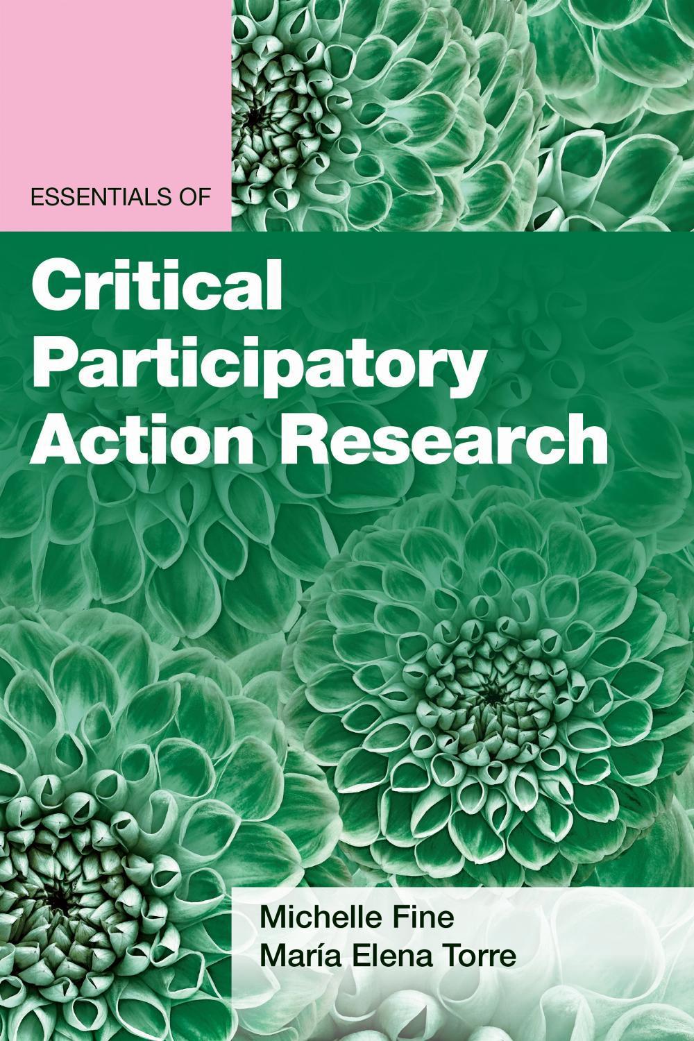 Essentials of Critical Participatory Action Research by Michelle Fine - ISBN: 9781433834615