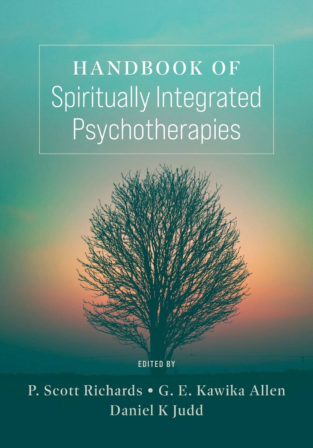 Handbook of Spiritually Integrated Psychotherapies, 9781433835926