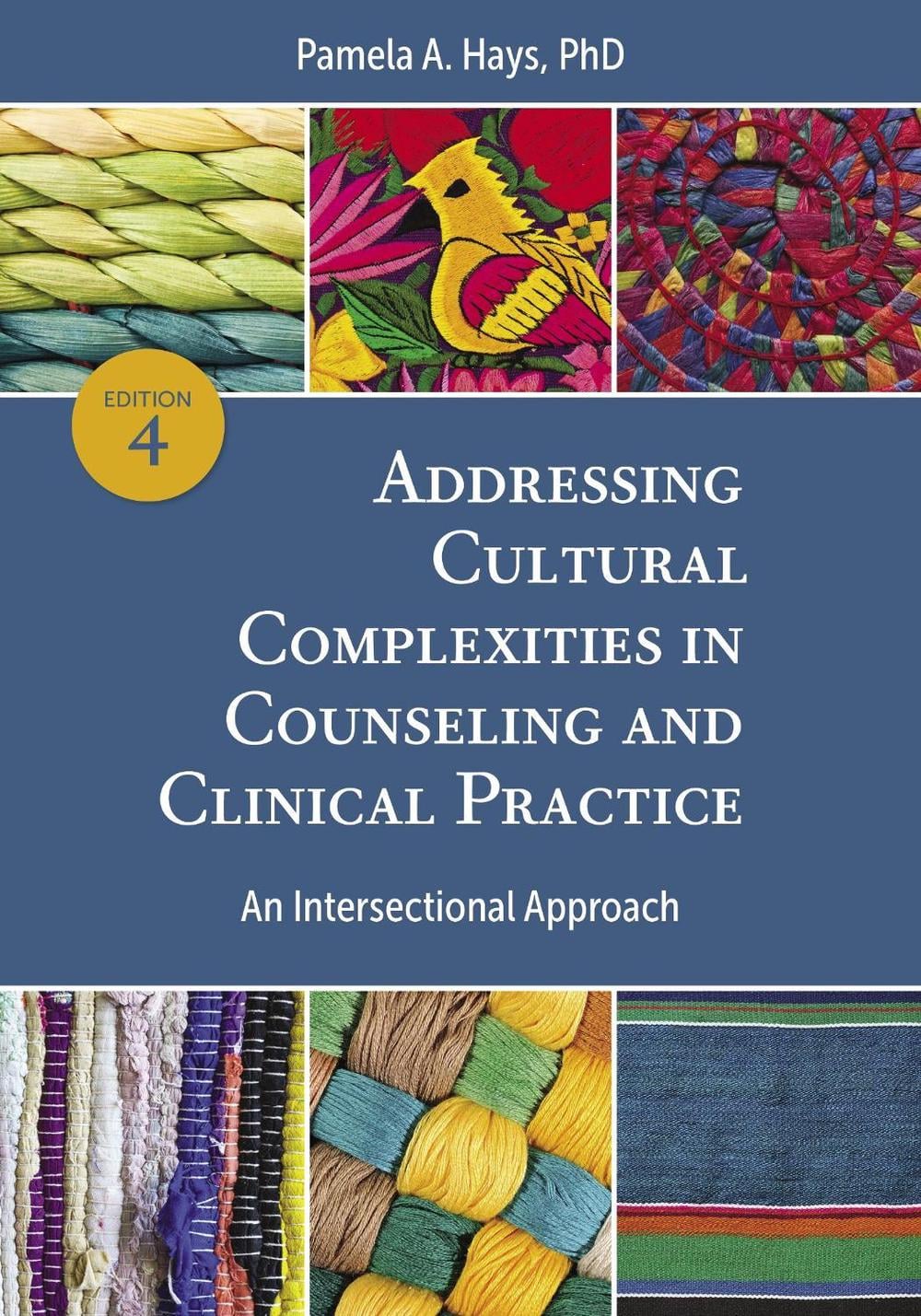 Addressing Cultural Complexities in Counseling and Clinical Practice by Pamela A. Hays - ISBN: 9781433835940