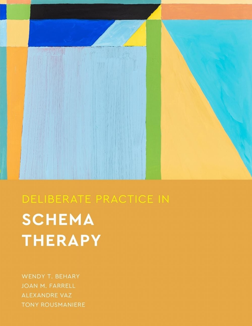 Deliberate Practice in Schema Therapy by Joan M. Farrell - ISBN: 9781433836022