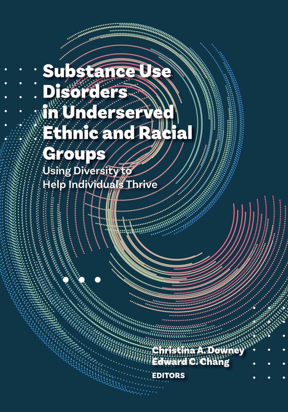 Substance Use Disorders in Underserved Ethnic and Racial Groups, 9781433836589