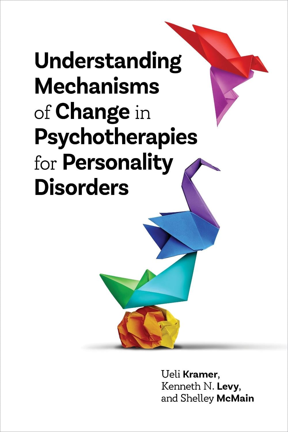 Understanding Mechanisms of Change in Psychotherapies for Personality Disorders by Ueli Kramer - ISBN: 9781433836718