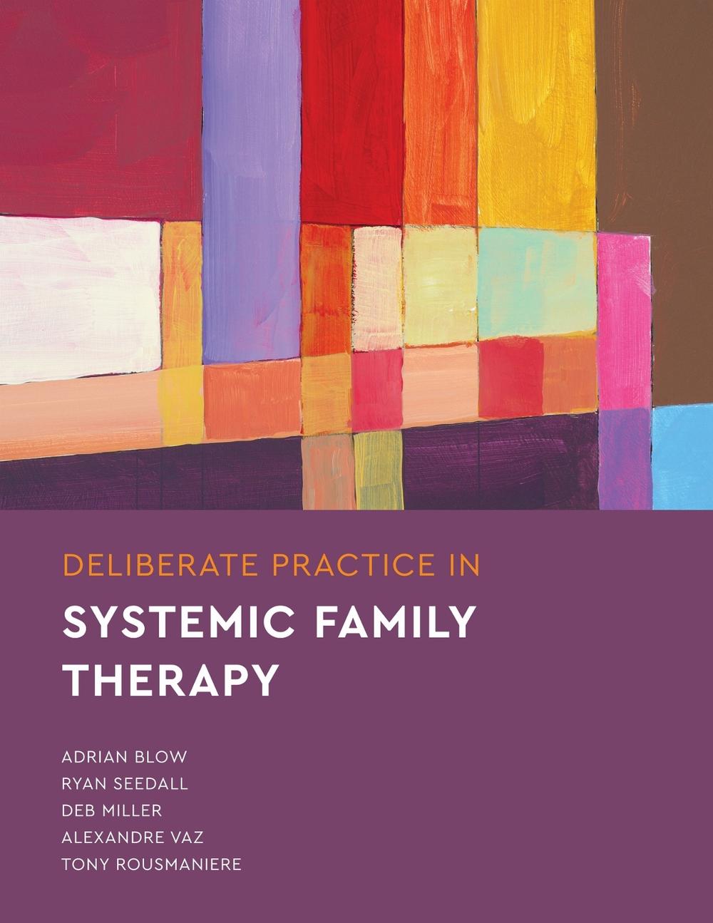 Deliberate Practice in Systemic Family Therapy, 9781433837630