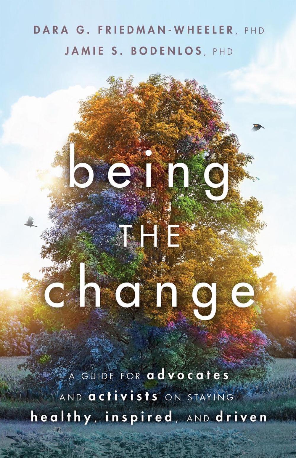 Being the Change by Dara G. Friedman-Wheeler - ISBN: 9781433838002