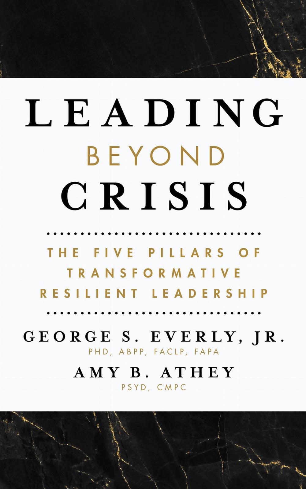 Leading Beyond Crisis by George S. Everly, Jr. - ISBN: 9781433838033