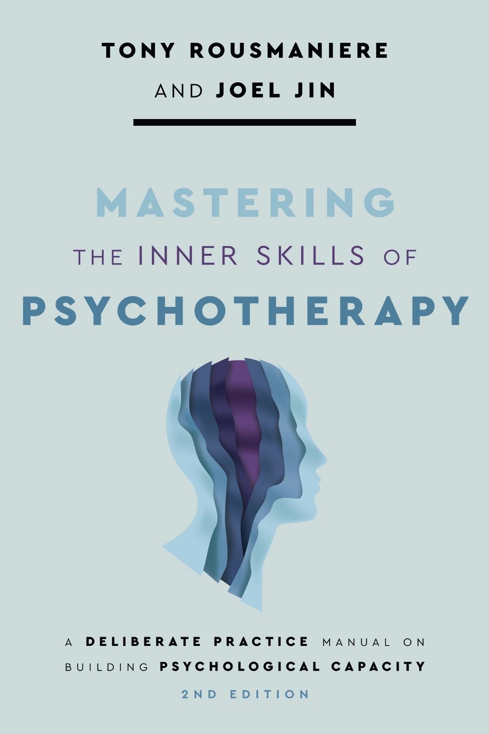 Mastering the Inner Skills of Psychotherapy by Tony Rousmaniere - ISBN: 9781433845000