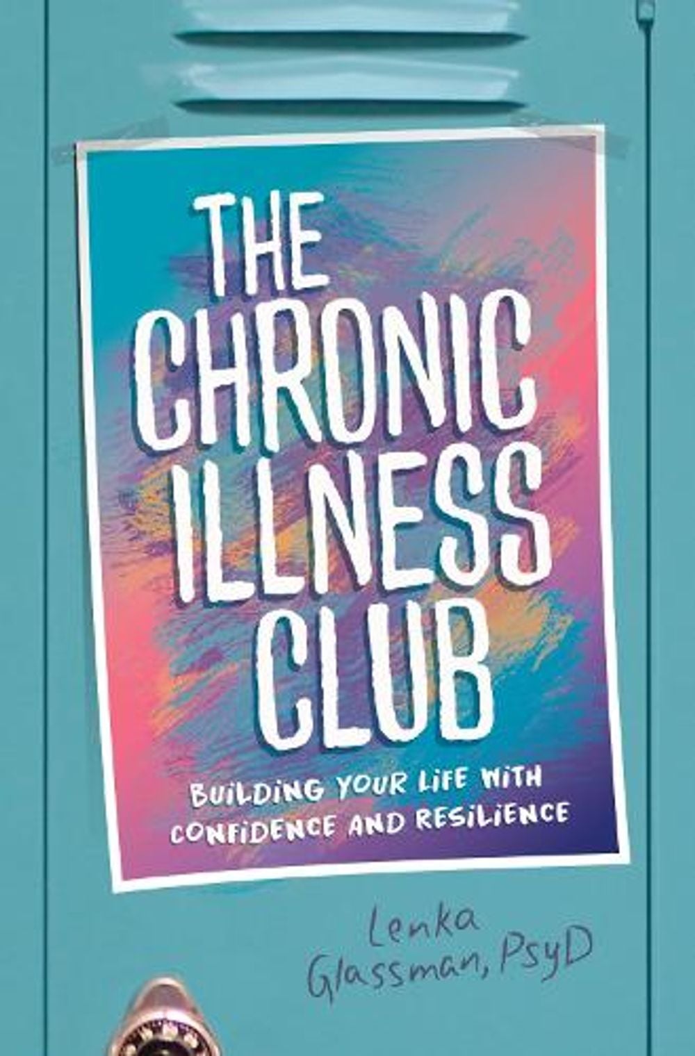 The Chronic Illness Club by Lenka Glassman - ISBN: 9781433851322
