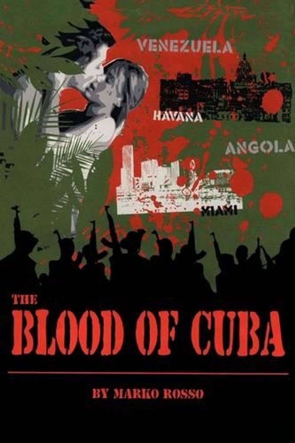 The Blood of Cuba by Marko Rosso - ISBN: 9781434319586