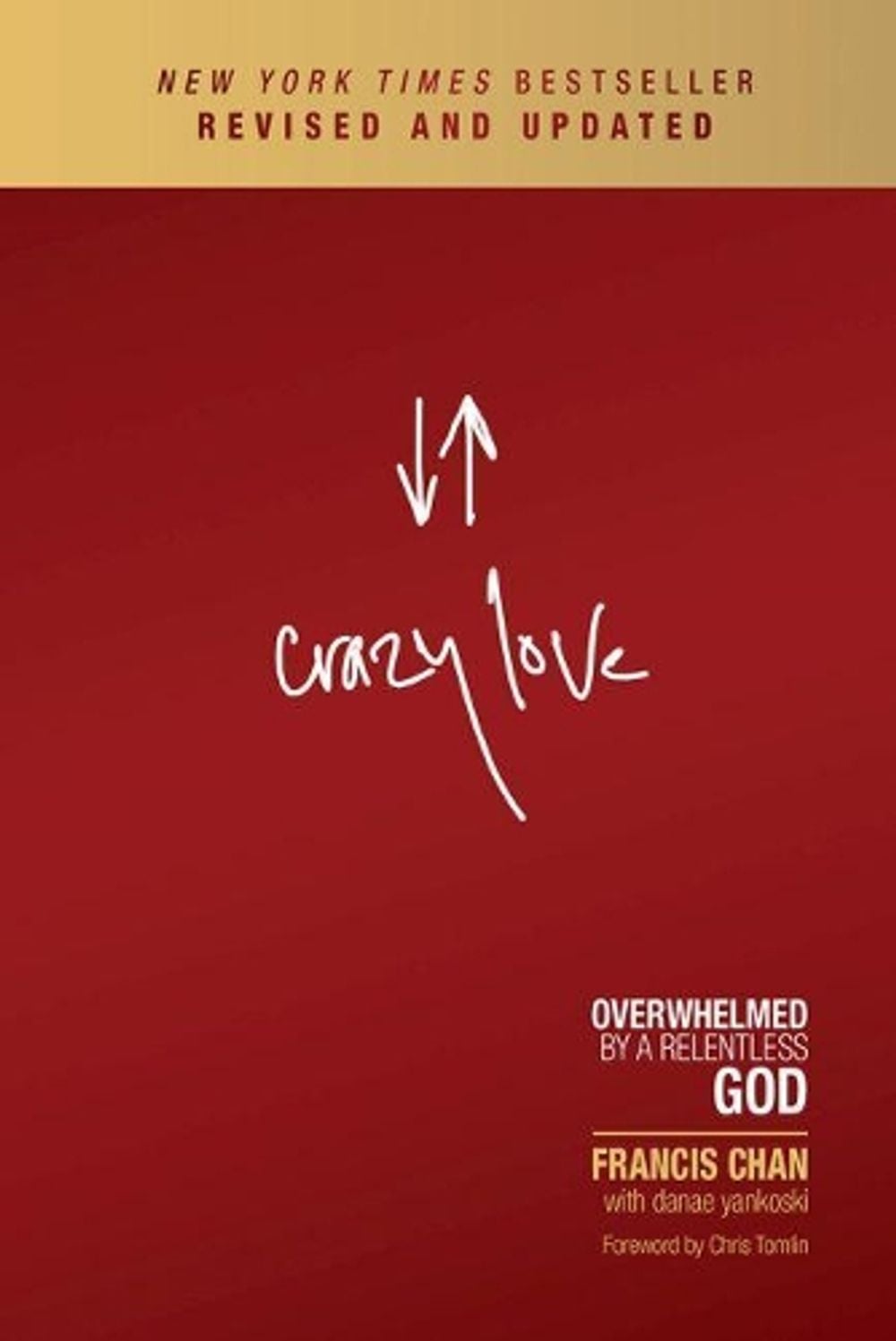 Crazy Love by Francis Chan - ISBN: 9781434705945