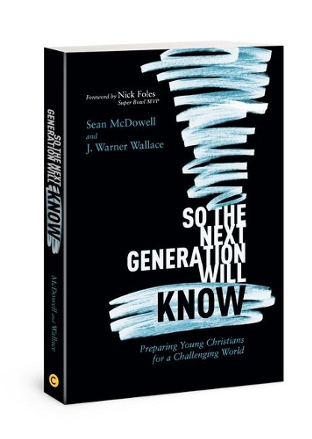 So the Next Generation Will Know by Sean McDowell - ISBN: 9781434712288
