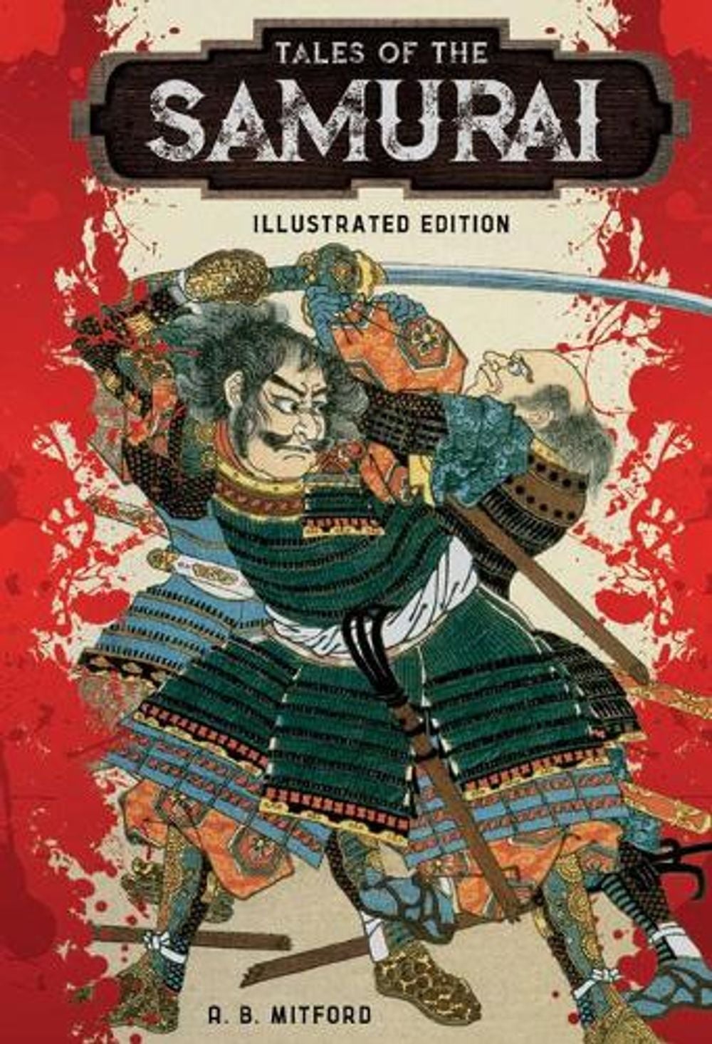 Tales of the Samurai by A.B. Mitford - ISBN: 9781435166783