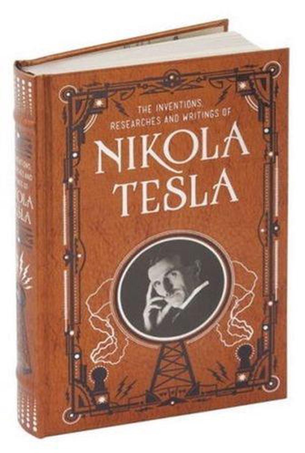 Inventions, Researches and Writings of Nikola Tesla (Barnes & Noble Collectible Classics: Omnibus Edition), 9781435167957
