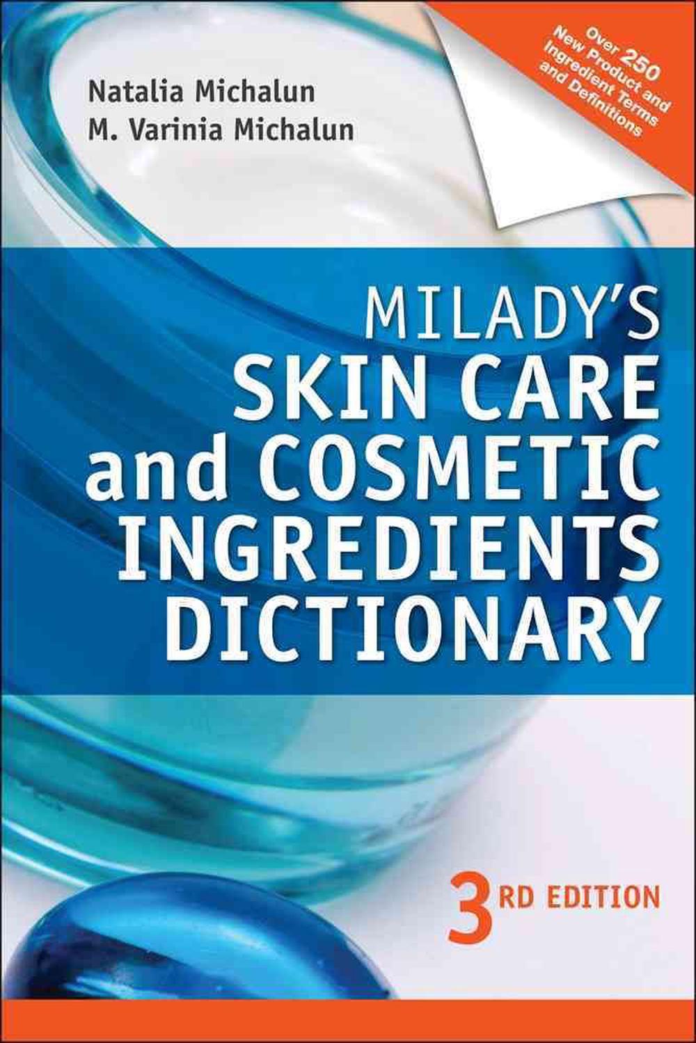 Milady's Skin Care and Cosmetic Ingredients Dictionary by Natalia