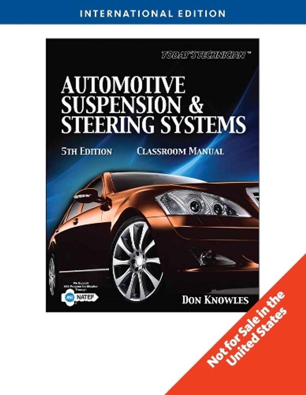 Today's Technichian: Automotive Suspension & Steering, International Edition, 5th Edition by Don Knowles - ISBN: 9781435488274