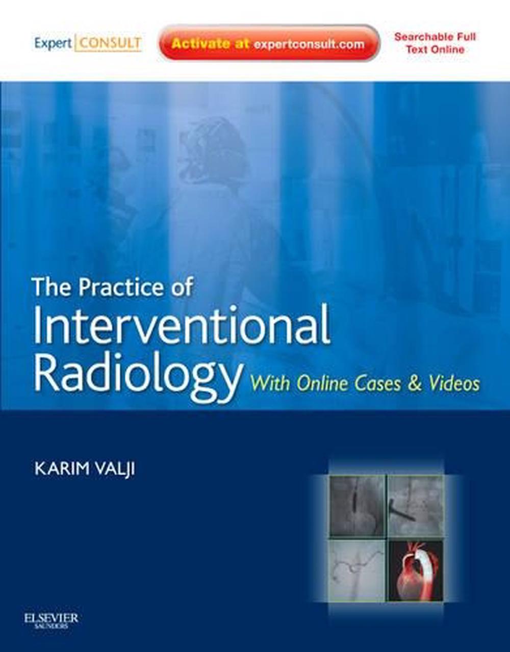 The Practice of Interventional Radiology, with online cases and video, 9781437717198