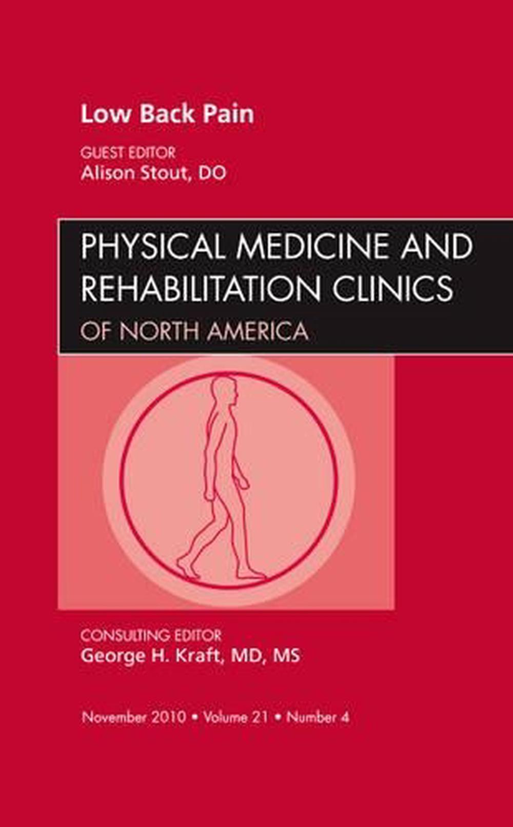 Low Back Pain, An Issue of Physical Medicine and Rehabilitation Clinics ...