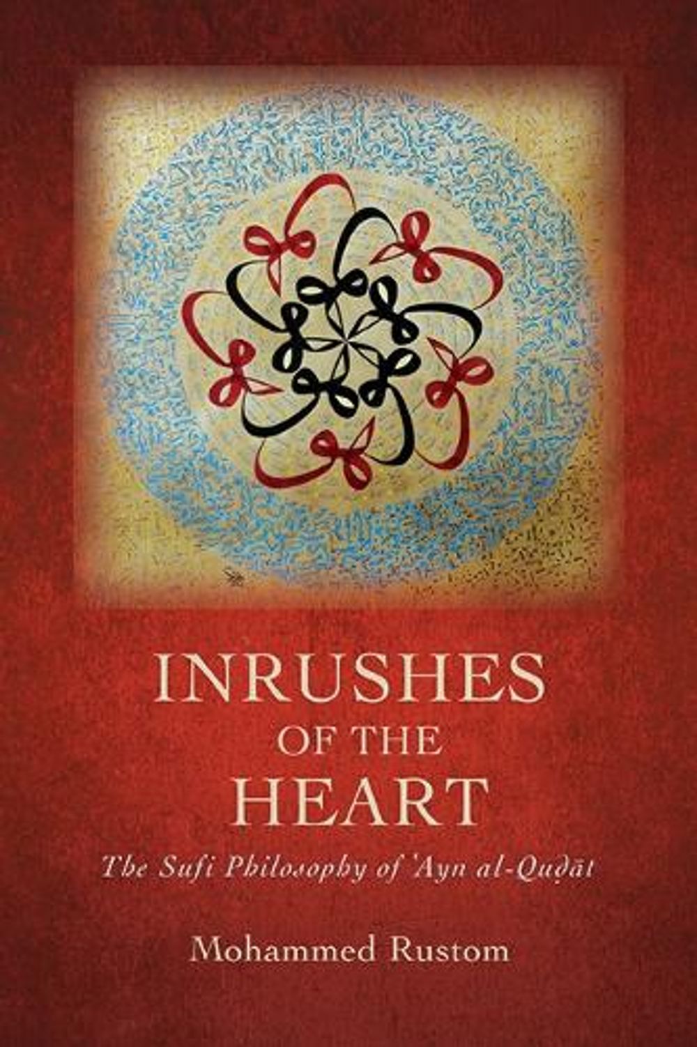 Inrushes of the Heart by Mohammed Rustom - ISBN: 9781438494296