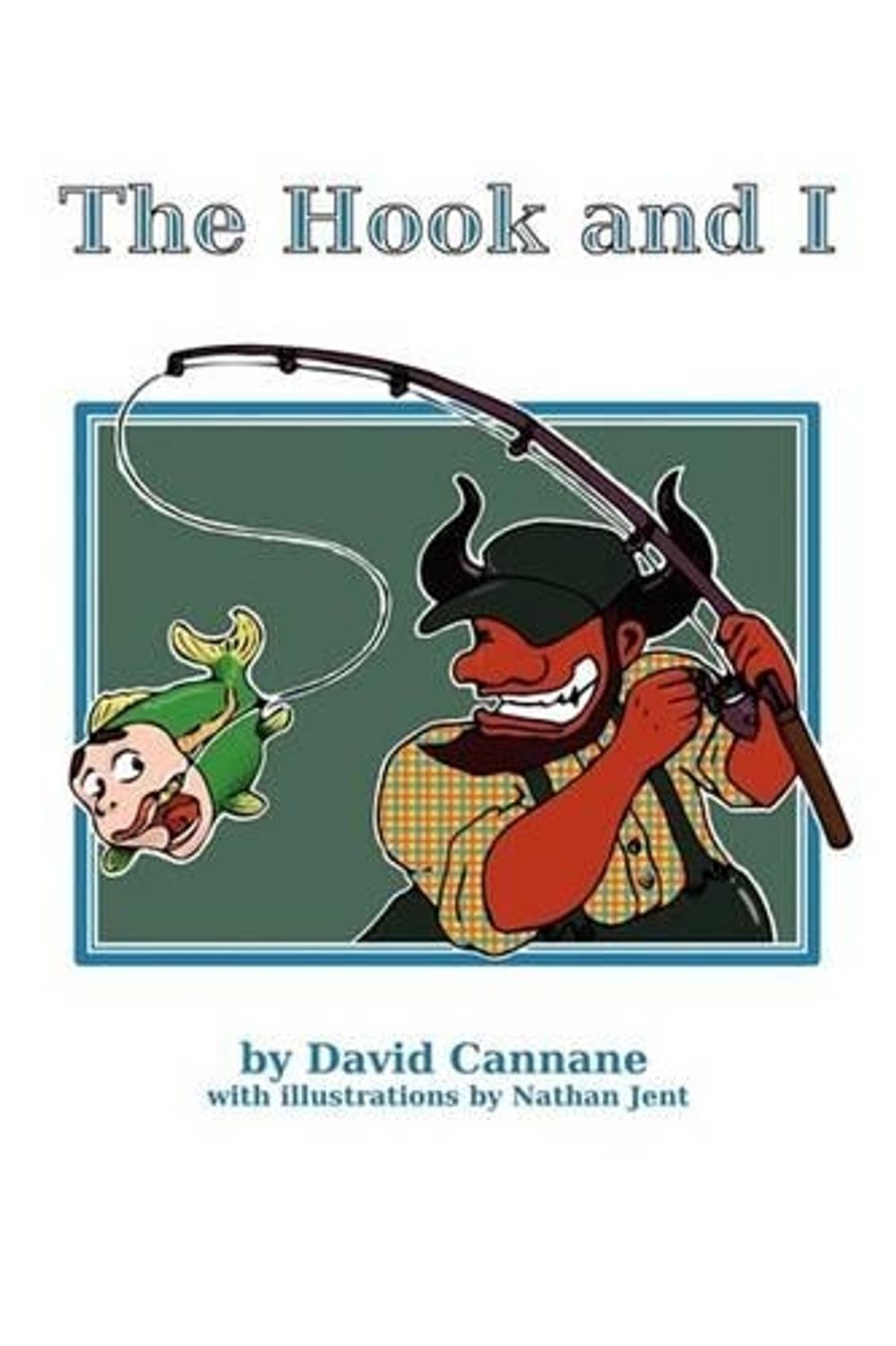 The Hook and I by David Cannane - ISBN: 9781438928081