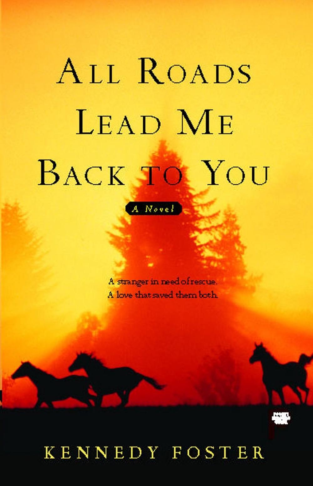 All Roads Lead Me Back to You by Kennedy Foster - ISBN: 9781439102046