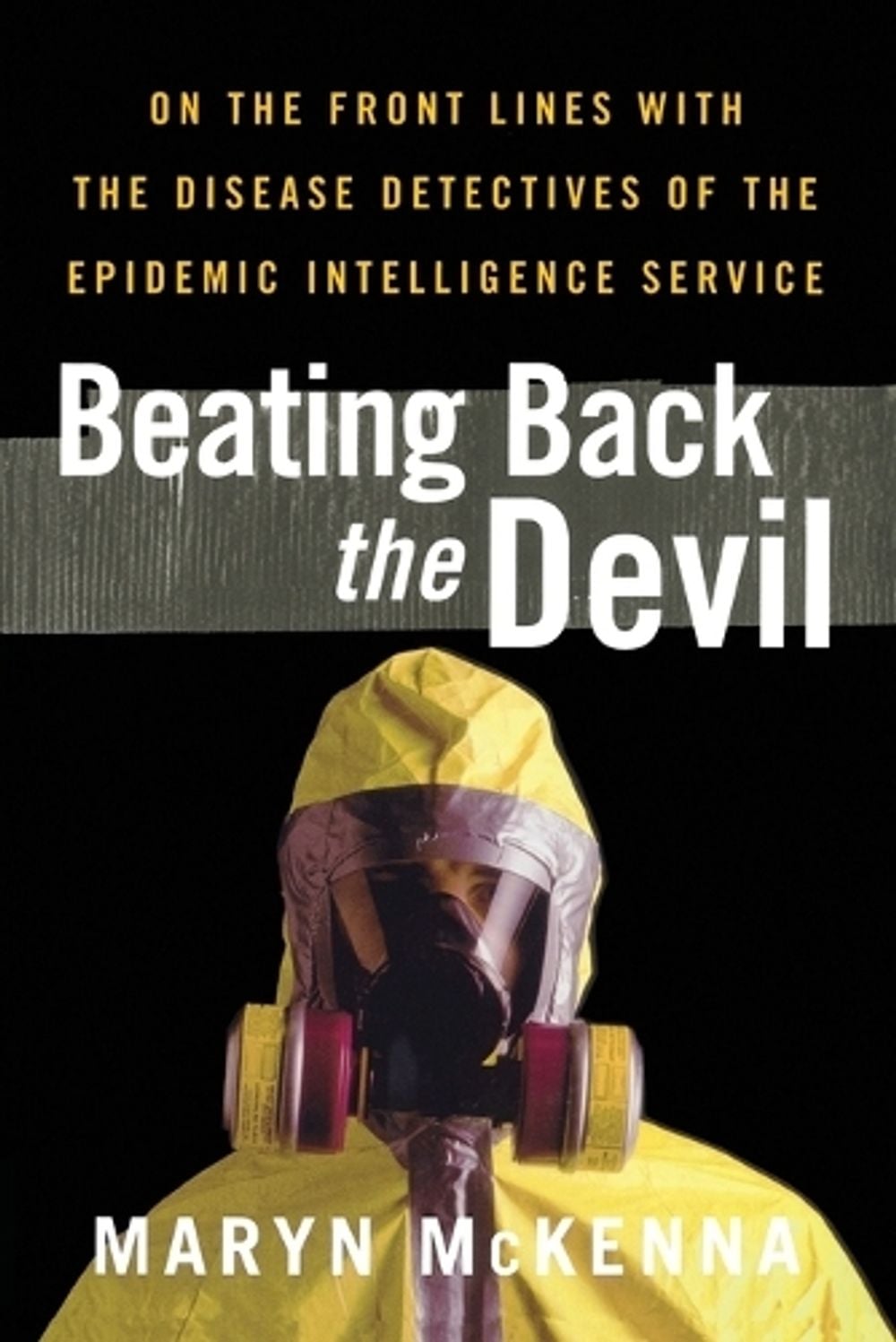 Beating Back the Devil by Maryn McKenna - ISBN: 9781439123102