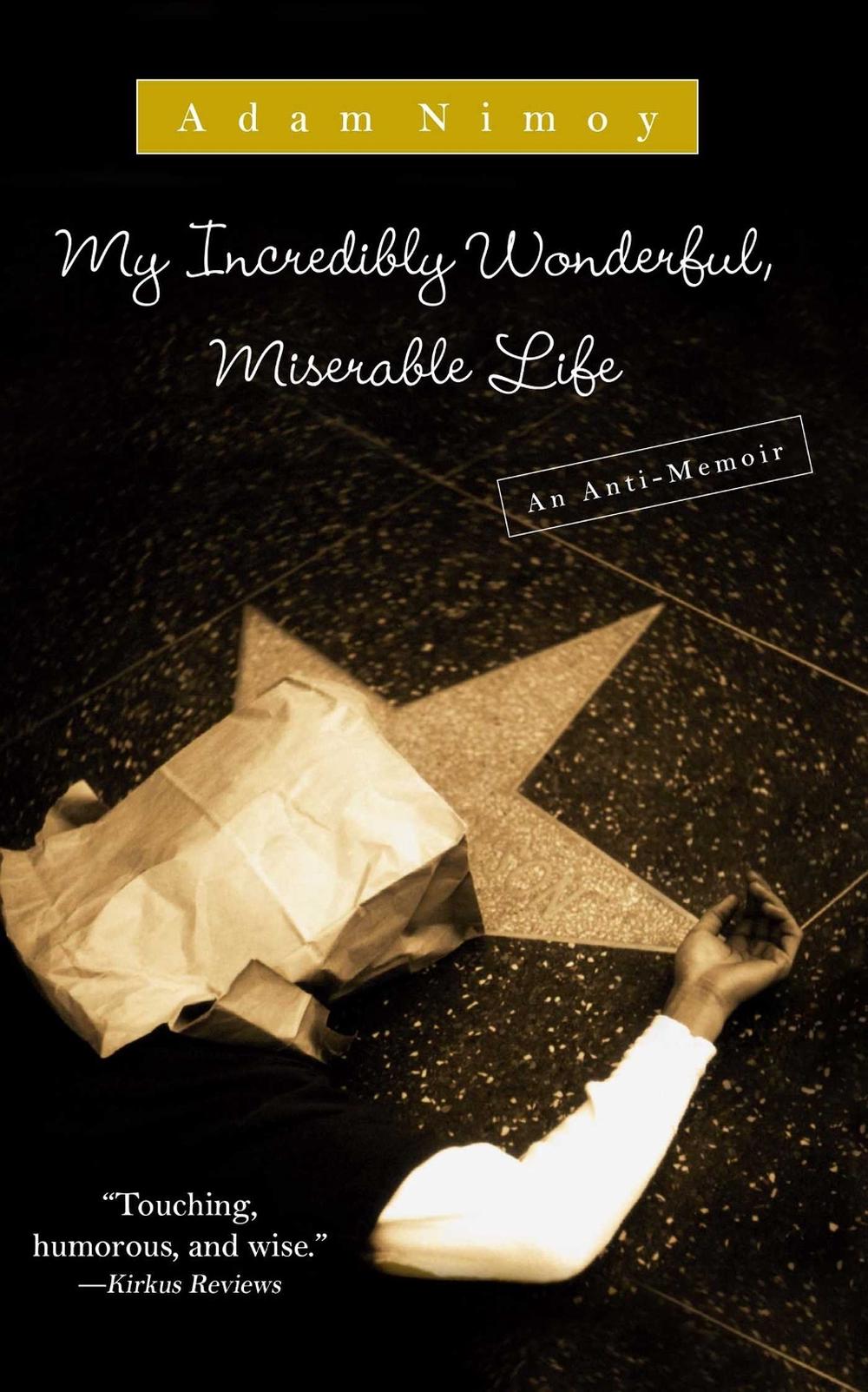 My Incredibly Wonderful, Miserable Life by Adam Nimoy - ISBN: 9781439125465
