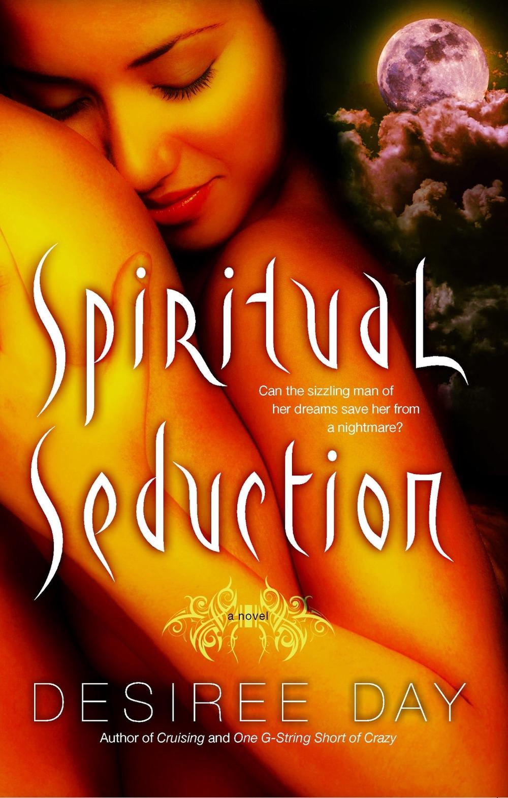 Spiritual Seduction by Desiree Day - ISBN: 9781439126783