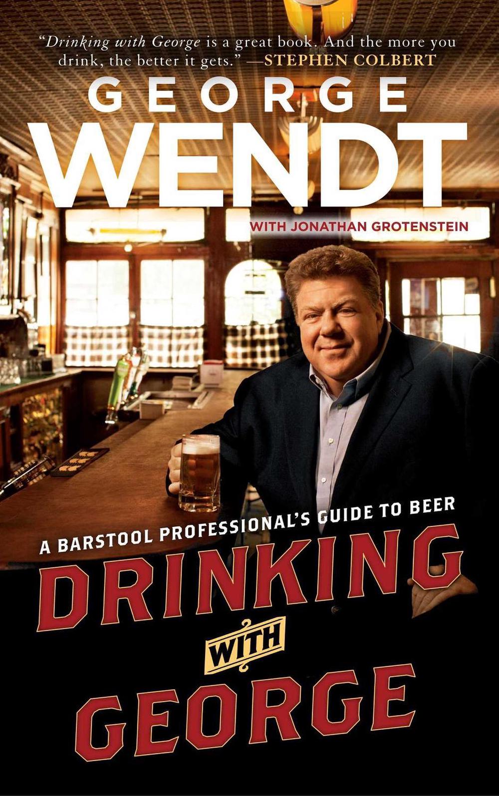 Drinking with George by George Wendt - ISBN: 9781439149591