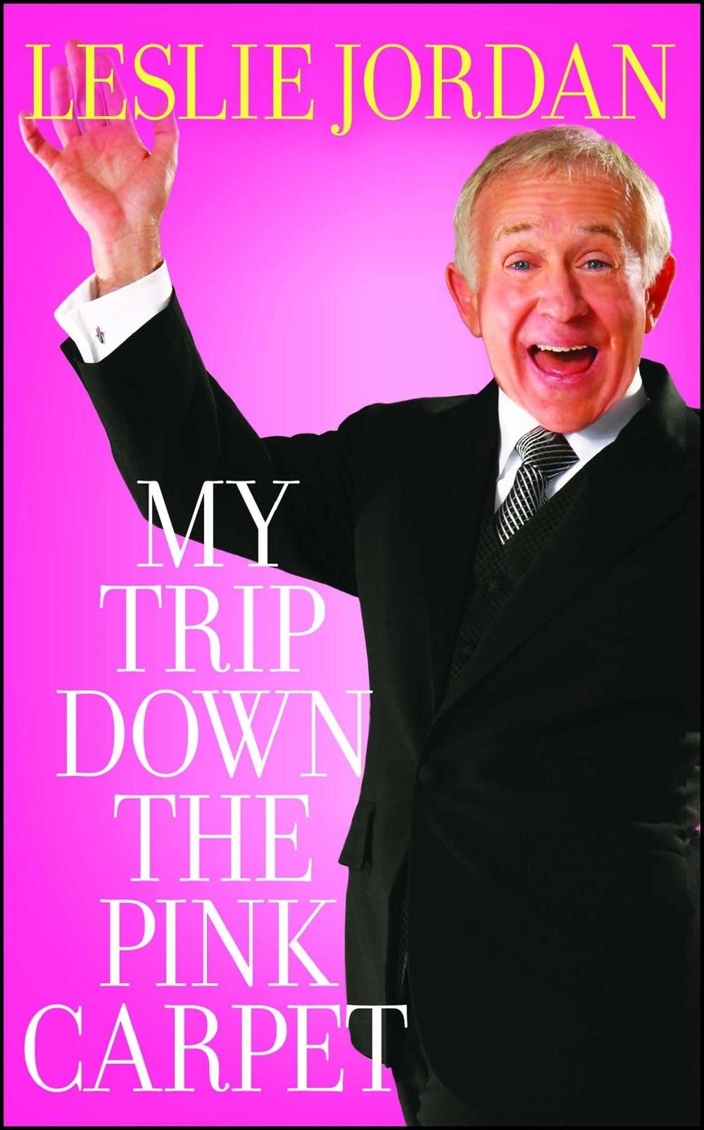 My Trip Down the Pink Carpet by Leslie Jordan - ISBN: 9781439153482