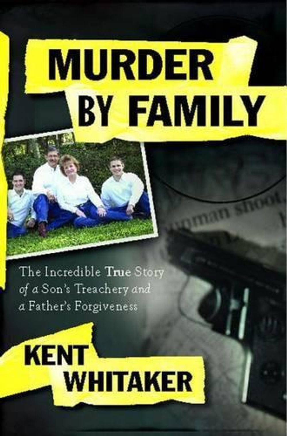 Murder by Family by Kent Whitaker - ISBN: 9781439164600