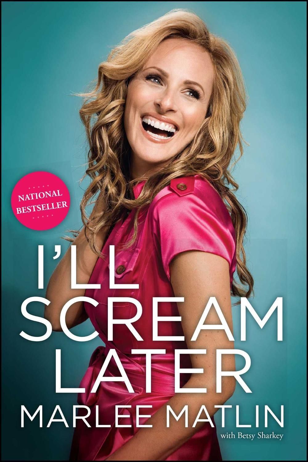 I'll Scream Later by Marlee Matlin - ISBN: 9781439171516