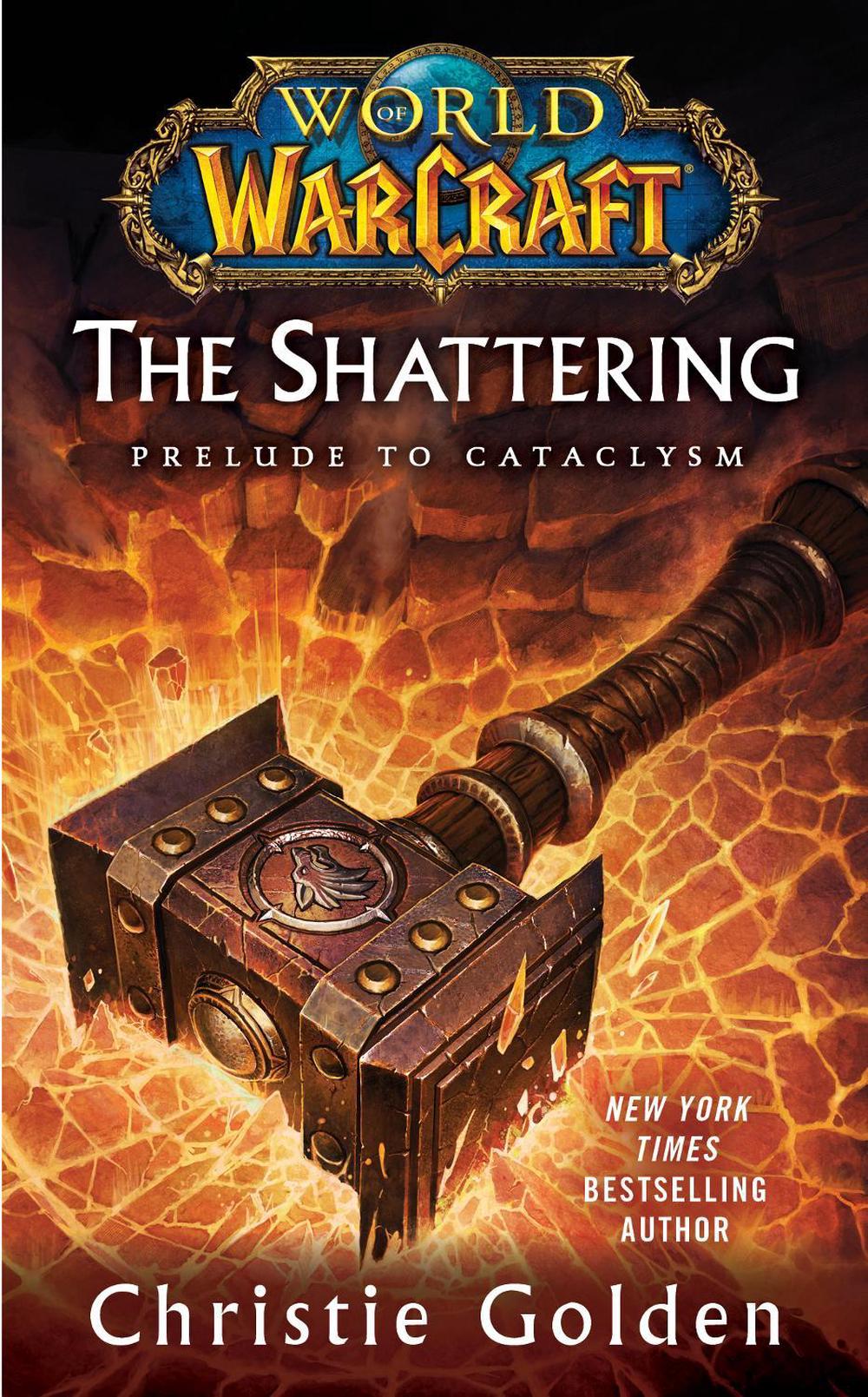 World of Warcraft: The Shattering by Christie Golden - ISBN: 9781439172742
