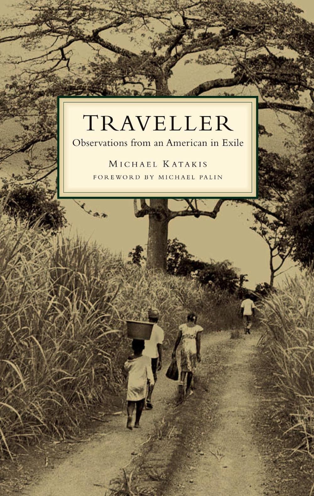 The Traveller: Observations from an American in Exile by Michael Katakis - ISBN: 9781439175705