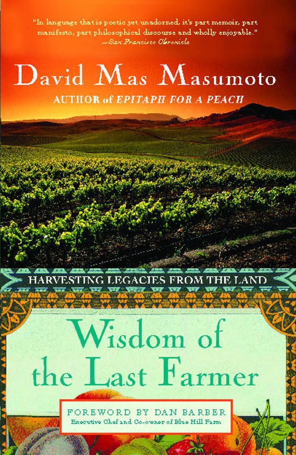 Wisdom of the Last Farmer by David Mas Masumoto - ISBN: 9781439182420