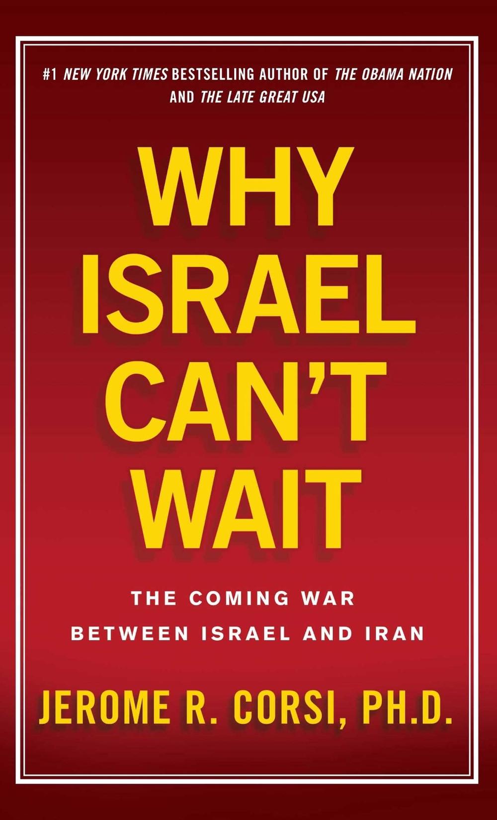 Why Israel Can't Wait by Jerome R. Corsi - ISBN: 9781439183014